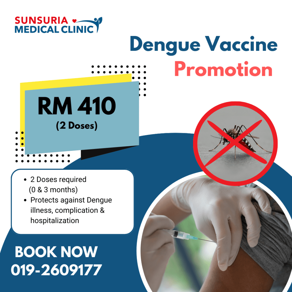 Dengue Vaccine Promotion - Sunsuria Medical Clinic - Affordable Clinic for Health Screening & X-ray in Sepang, Nilai